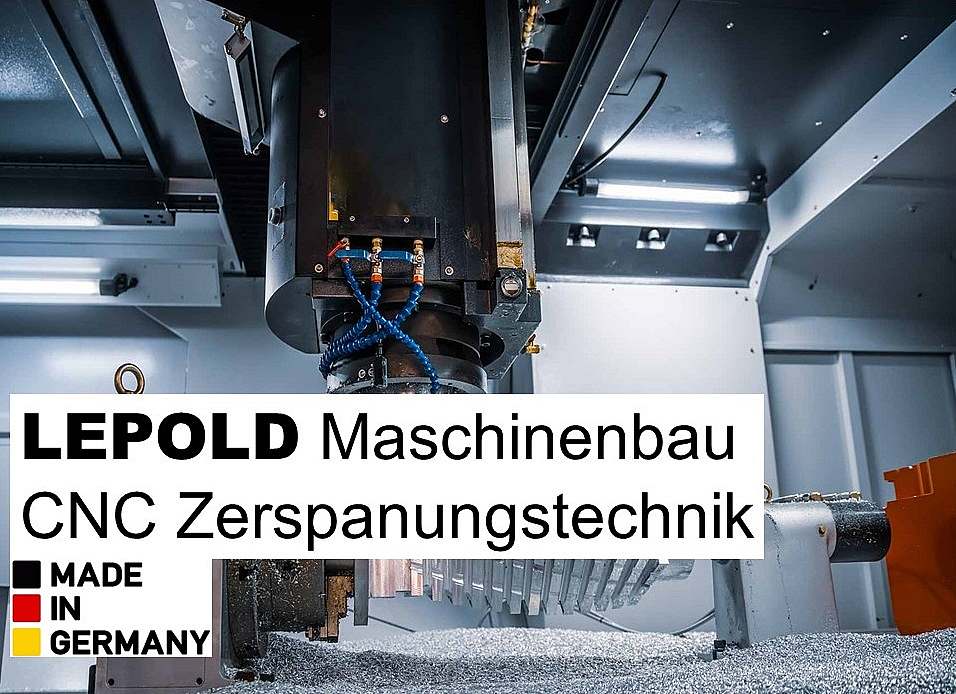 LEPOLD Maschinenbau CNC Zerspanungstechnik CNC Fräsen Drehen CNC-Zerspanung